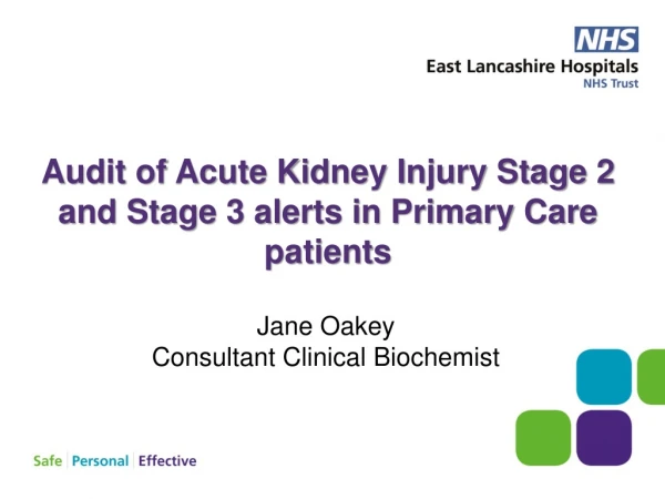 Audit of Acute Kidney Injury Stage 2 and Stage 3 alerts in Primary Care patients