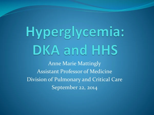 Hyperglycemia: DKA and HHS
