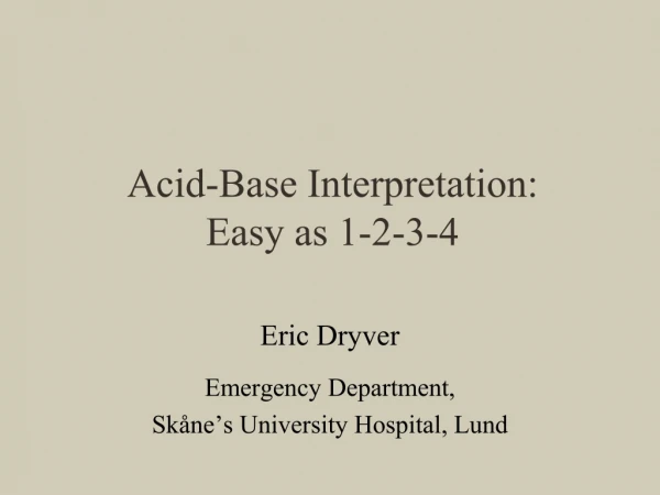 Acid-Base Interpretation: E asy as 1-2-3-4