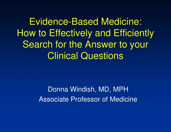 Donna Windish, MD, MPH Associate Professor of Medicine