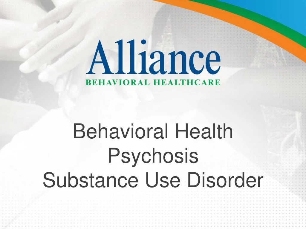 behavioral health psychosis substance use disorder