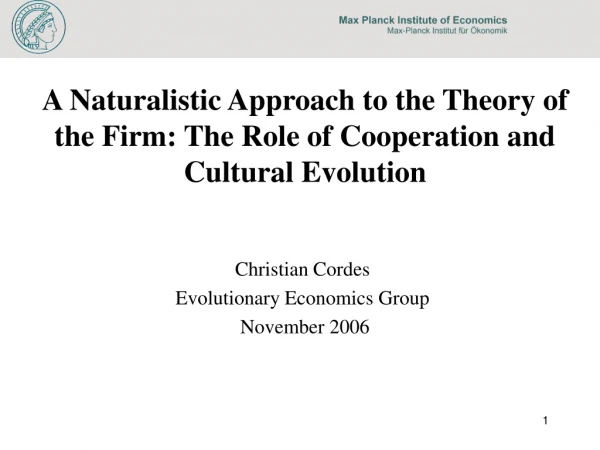 A Naturalistic Approach to the Theory of the Firm: The Role of Cooperation and Cultural Evolution