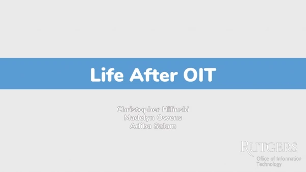 Life After OIT