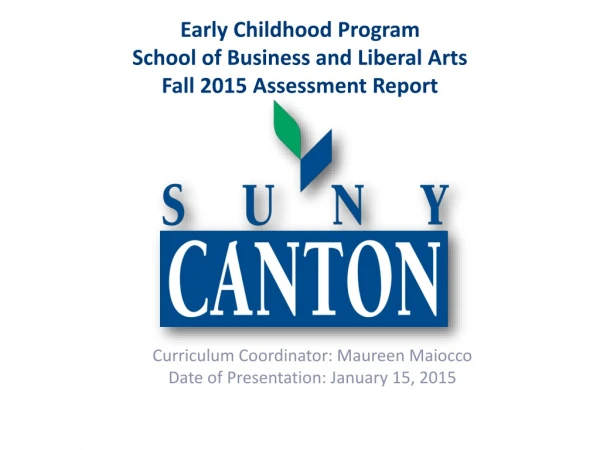 Early Childhood Program School of Business and Liberal Arts Fall 2015 Assessment Report