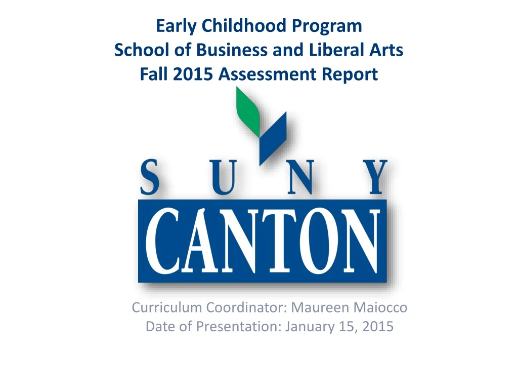 early childhood program school of business and liberal arts fall 2015 assessment report