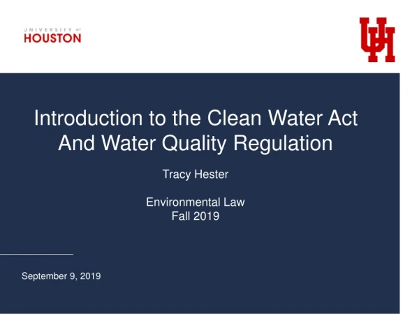 Introduction to the Clean Water Act And Water Quality Regulation