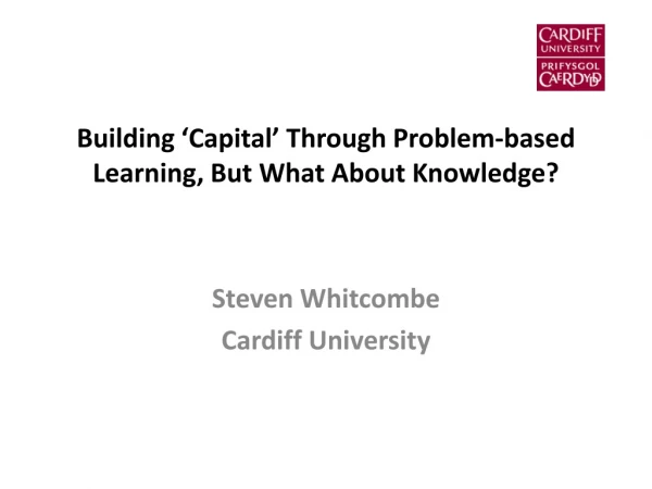 Building ‘Capital’ Through Problem-based Learning, But What About Knowledge?