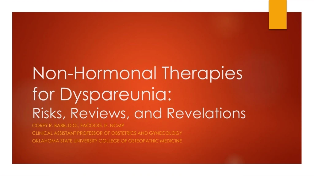 non hormonal therapies for dyspareunia risks reviews and revelations