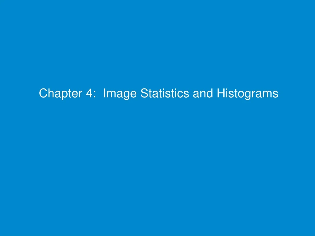 chapter 4 image statistics and histograms