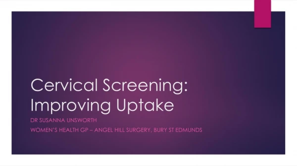 Cervical Screening: Improving Uptake