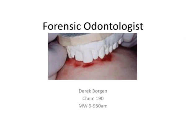 Forensic Odontologist