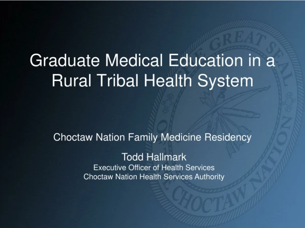 Graduate Medical Education in a Rural Tribal Health System