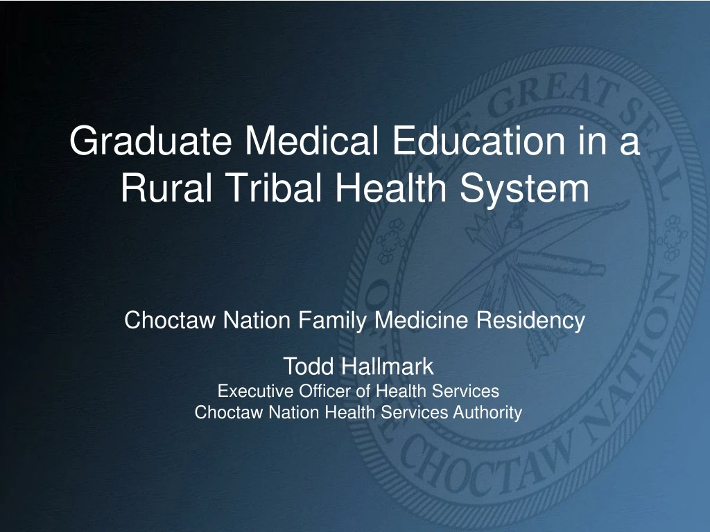 graduate medical education in a rural tribal health system