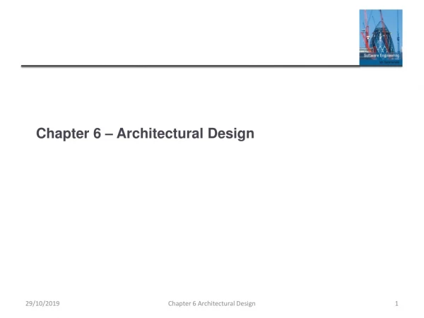 Chapter 6 – Architectural Design