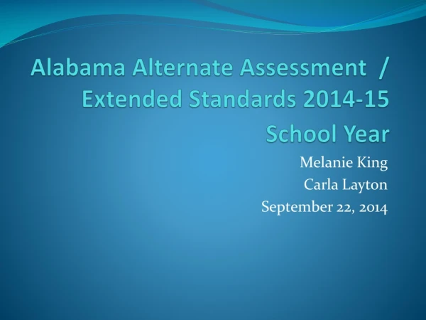 Alabama Alternate Assessment / Extended Standards 2014-15 School Year