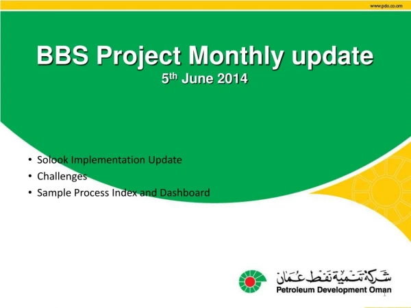 BBS Project Monthly update 5 th June 2014