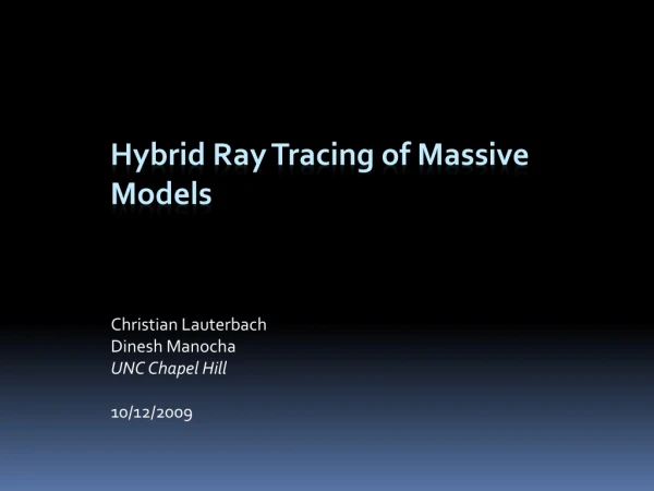 Hybrid Ray Tracing of Massive Models