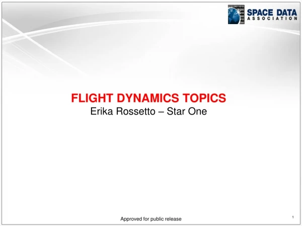 FLIGHT DYNAMICS TOPICS Erika Rossetto – Star One