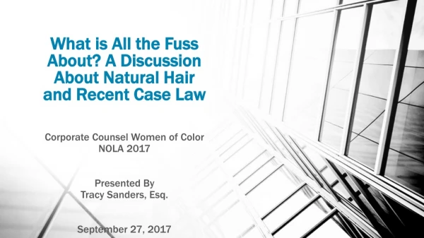 What is A ll the Fuss About? A Discussion About Natural Hair and Recent Case Law