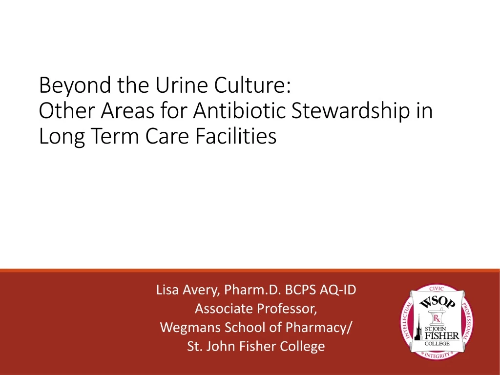 beyond the urine culture other areas for antibiotic stewardship in long term care facilities