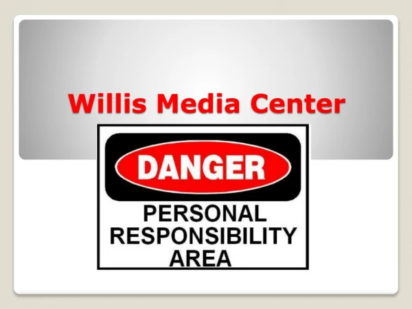 Willis Media Center