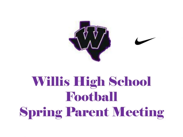 Willis High School Football Spring Parent Meeting