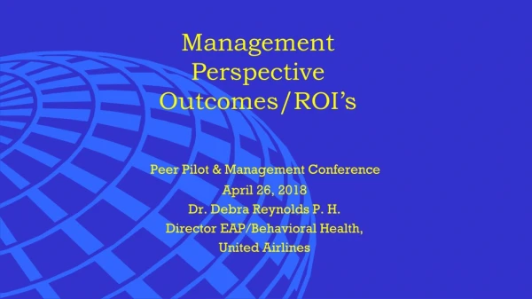 Management Perspective Outcomes/ROI’s