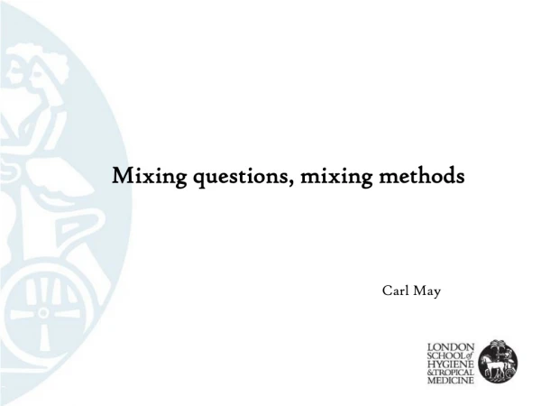 Mixing questions, mixing methods