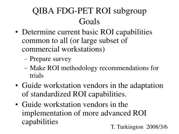 QIBA FDG-PET ROI subgroup Goals