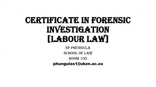 CERTIFICATE IN FORENSIC INVESTIGATION [LABOUR LAW]
