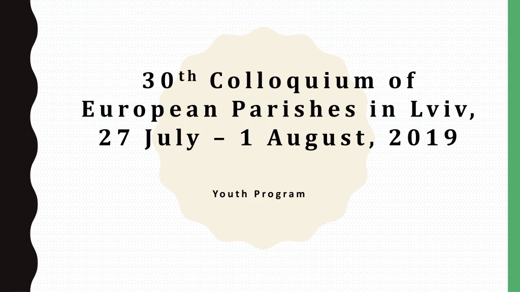 30 th colloquium of european parishes in lviv 27 july 1 august 2019