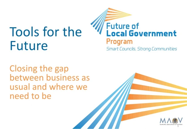 Tools for the Future Closing the gap between business as usual and where we need to be