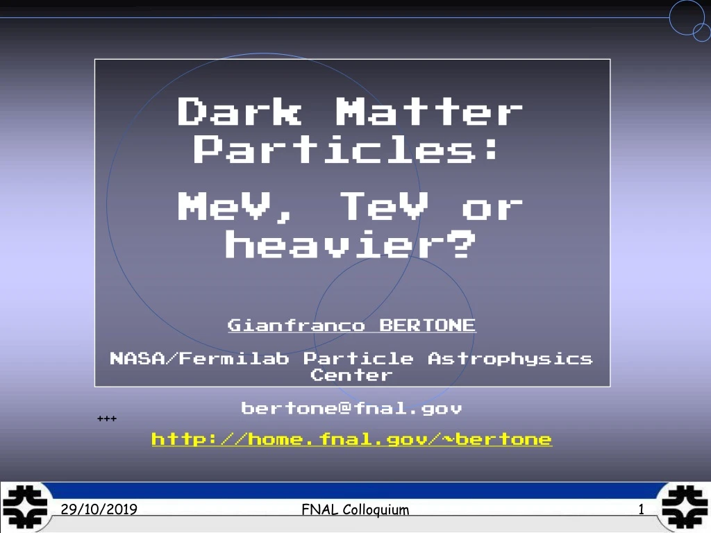 dark matter particles mev tev or heavier