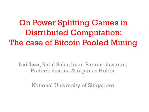 On Power Splitting Games in Distributed Computation: The case of Bitcoin Pooled Mining