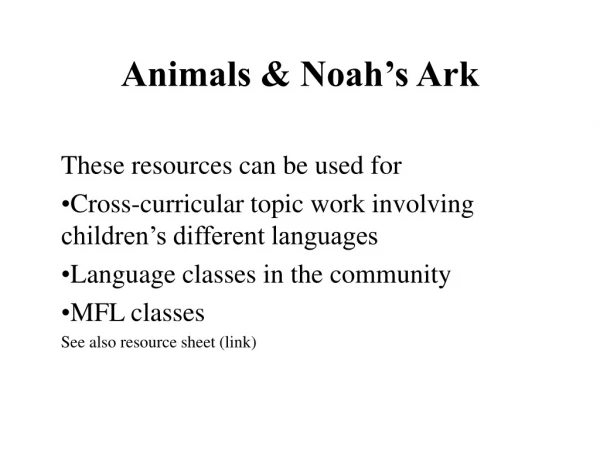 Animals &amp; Noah’s Ark