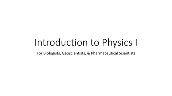 Introduction to Physics I