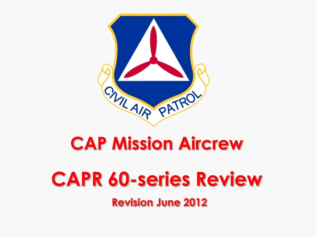 cap mission aircrew capr 60 series review revision june 2012