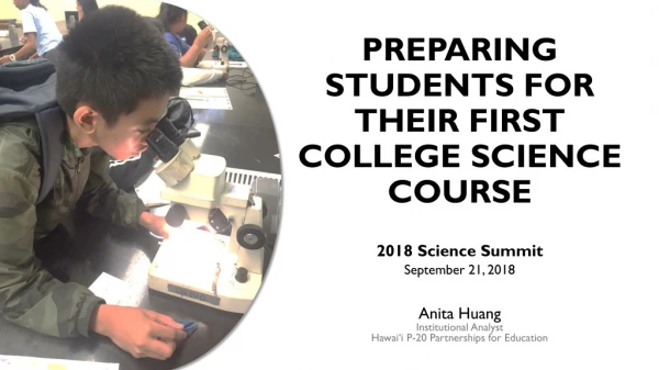 PREPARING STUDENTS FOR THEIR FIRST COLLEGE SCIENCE COURSE