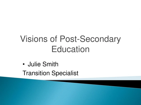Visions of Post-Secondary Education