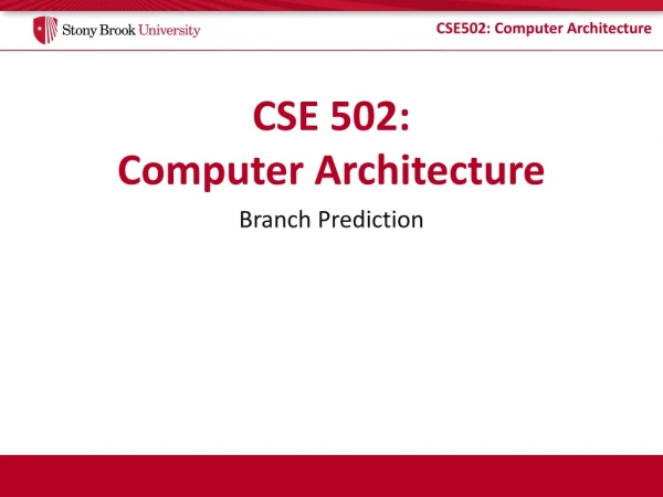 CSE 502: Computer Architecture