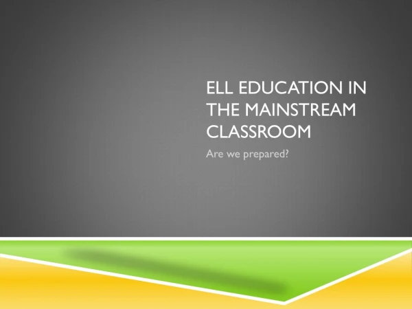 ELL Education in the Mainstream classroom