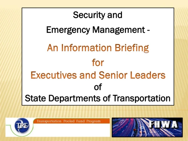 Security and Emergency Management - An Information Briefing for Executives and Senior Leaders