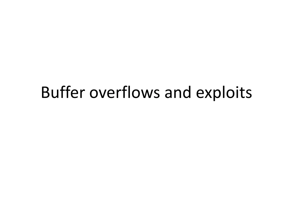 buffer overflows and exploits