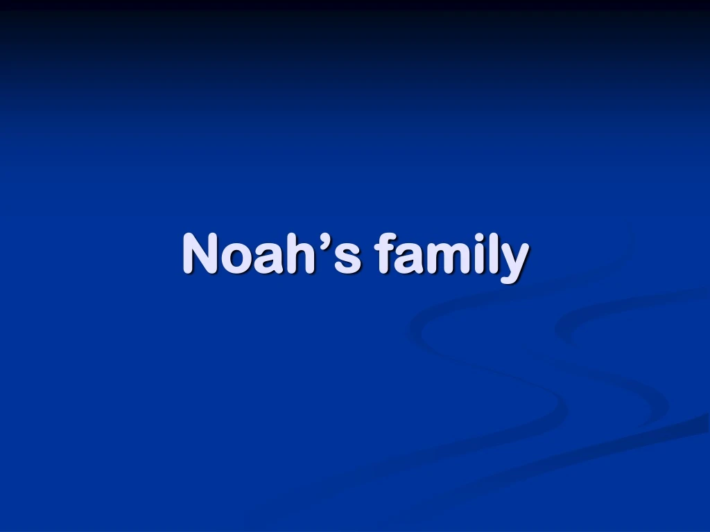 noah s family