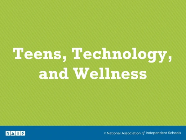 Teens, Technology, and Wellness