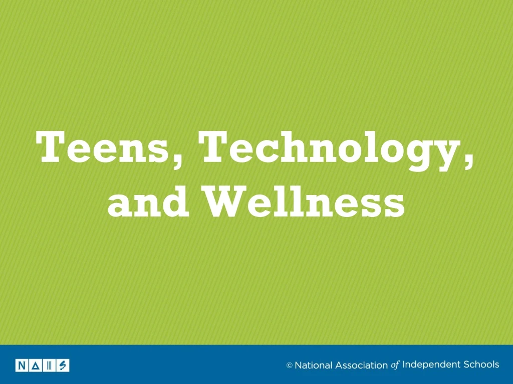 teens technology and wellness