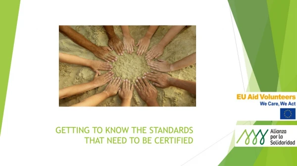 GETTING TO KNOW THE STANDARDS THAT NEED TO BE CERTIFIED