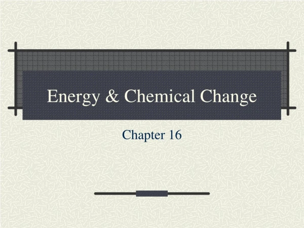 Energy &amp; Chemical Change
