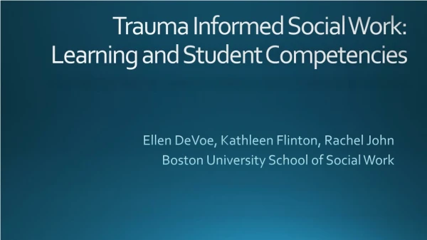 Trauma Informed Social Work: Learning and Student Competencies