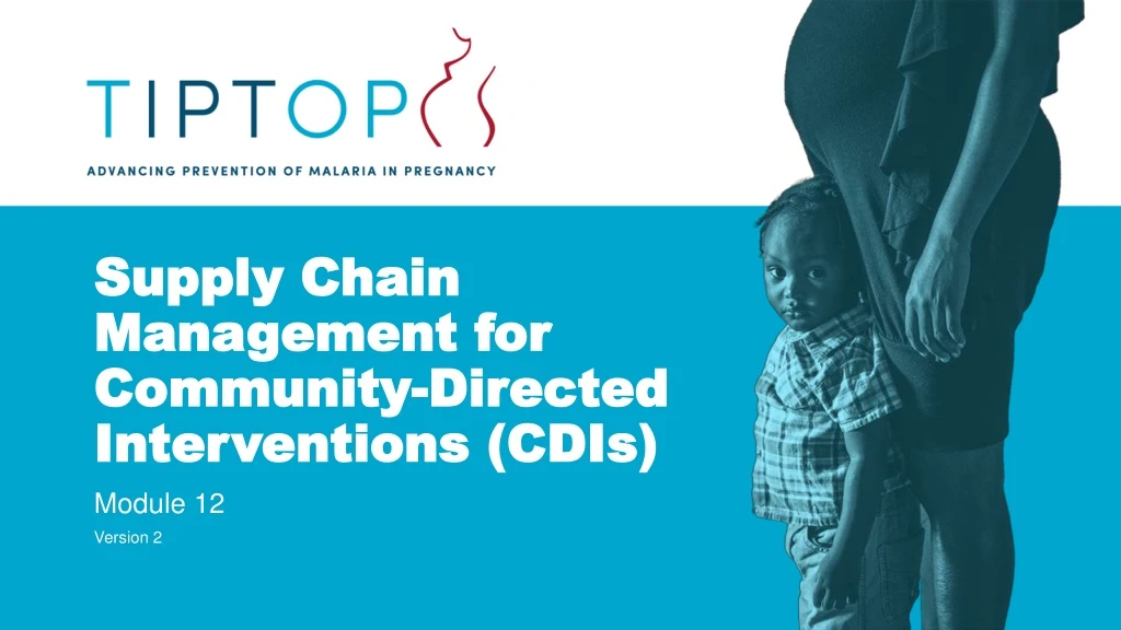 supply chain management for community directed interventions cdis